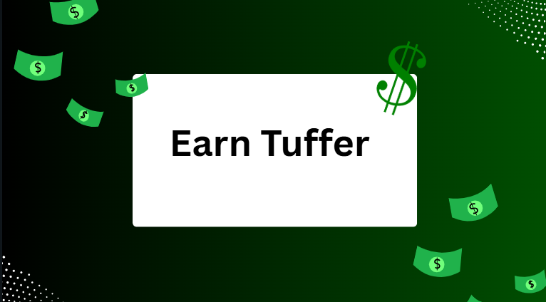 Earn Tuffer
