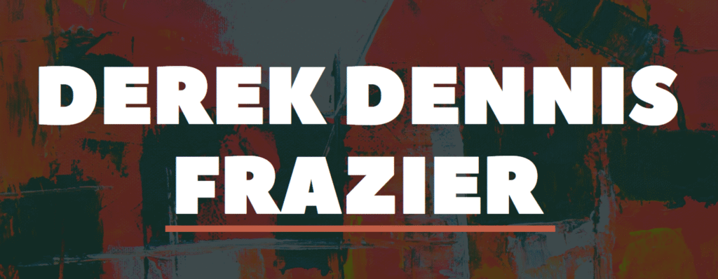derek dennis frazier