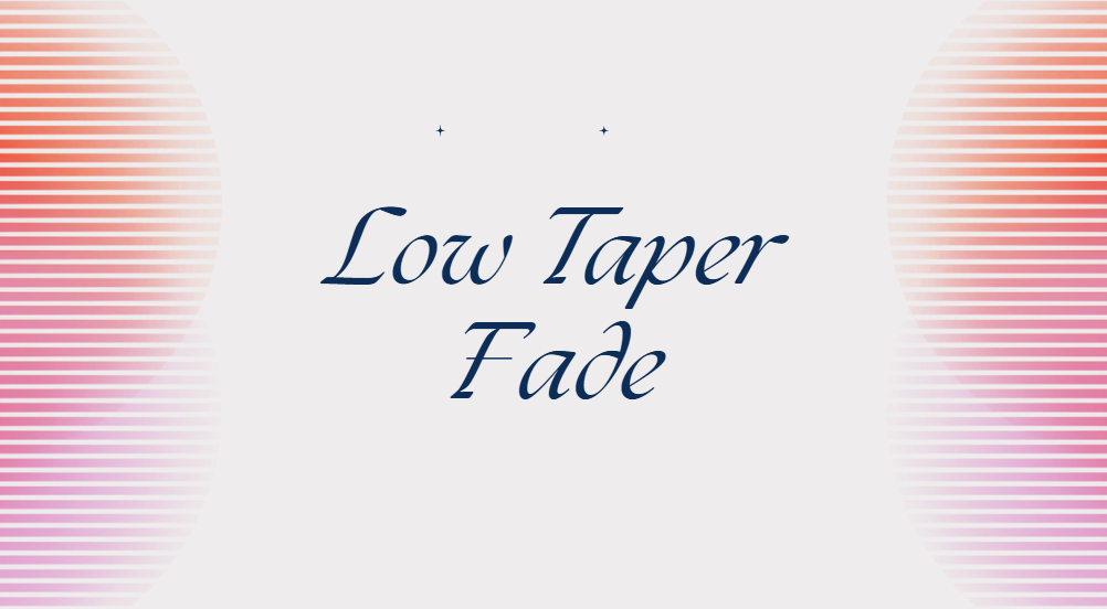 low taper fade